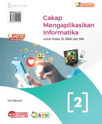 Image of Cakap Mengaplikasikan Informatika 2 untuk kelas XI SMA dan MA