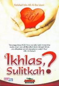 Image of Ikhlas, Sulitkah?