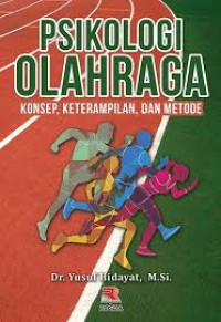 Image of Psikologi Olahraga Konsep , Keterampilan dan metode