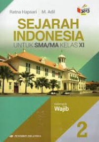 Image of Sejarah Indonesia untuk SMA/MA Kelas XI Kelompok Wajib